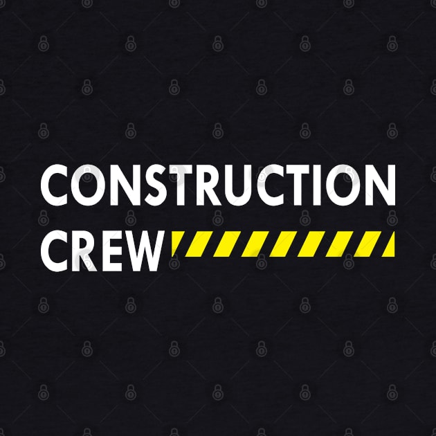 Construction Crew by KC Happy Shop